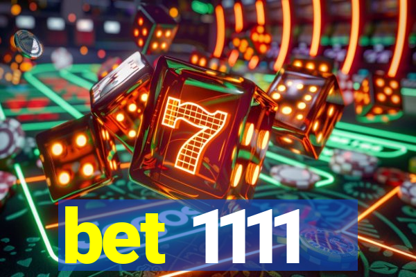 bet 1111